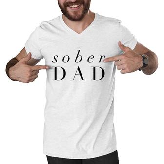 Sober Dad Fathers Day - Alcoholic Clean And Sober Men V-Neck Tshirt - Seseable