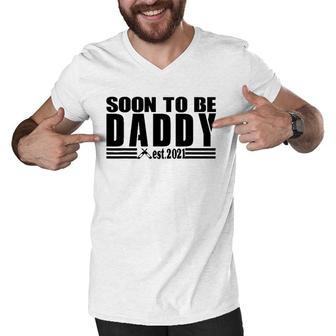 Soon To Be Daddy 2021 New Dad First Time Dad Fathers Day Men V-Neck Tshirt - Seseable