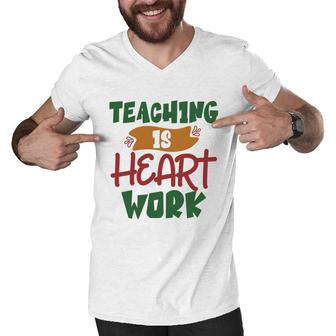 Teaching Is Heart Work Teacher Green And Red Men V-Neck Tshirt - Seseable