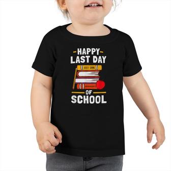 Happy Last Day Of School Womens Mens Teachers Students Toddler Tshirt - Seseable