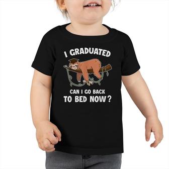 I Graduated Can I Go Back To Bed Now Boys Girls Graduation Toddler Tshirt - Seseable