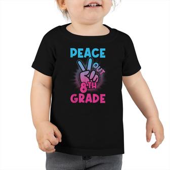 Peace Out 8Th Grade First Last Day Of School Toddler Tshirt - Seseable