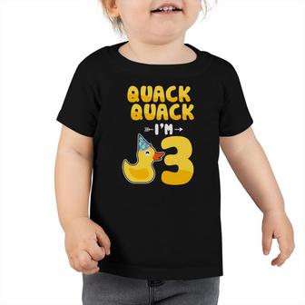 Quack Quack I Am Three Years Old Duck And Happy 3Rd Birthday Toddler Tshirt - Seseable