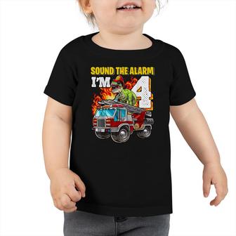 Sound The Alarm Im 4 Dinosaur Firefighter 4Th Birthday Boys Toddler Tshirt - Seseable