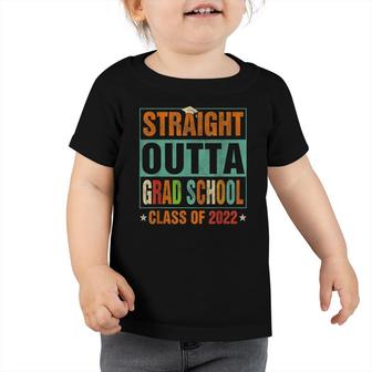 Straight Outta Grad School Of 2022 Preschool Graduation Toddler Tshirt - Seseable
