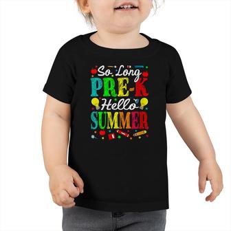 Womens So Long Pre-K Hello Summer Last Day Of School Toddler Tshirt - Seseable