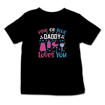 Baby Gender Reveal Party Pink Or Blue Daddy Loves You Infant Tshirt - Seseable