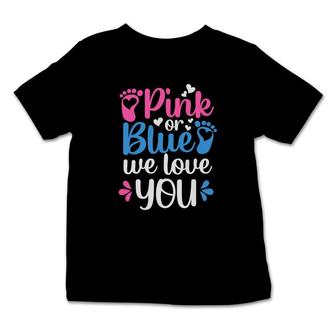 Baby Gender Reveal Party Pink Or Blue We Love You Baby Shower Infant Tshirt - Seseable