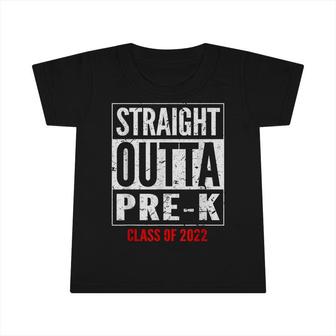 Kids Straight Outta Pre-K Class Of 2022 Cool Graduation Infant Tshirt - Seseable