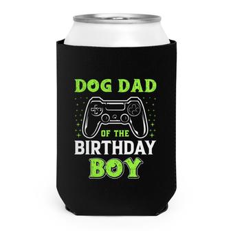 Dog Dad Of The Birthday Boy Watching Video Game Can Cooler - Seseable