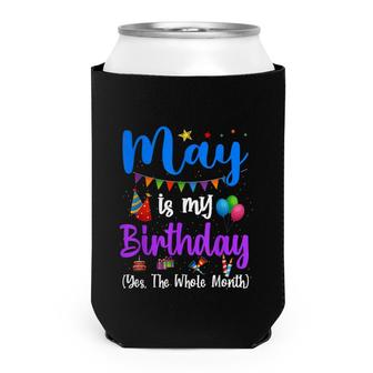 Funny May Bday May Is My Birthday Yes The Whole Month Can Cooler - Seseable