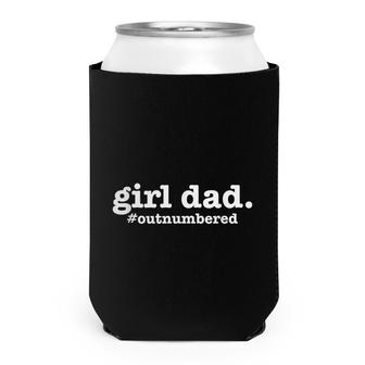 Girl Dad Outnumbered Fathers Day Dad Of Girls Can Cooler - Seseable