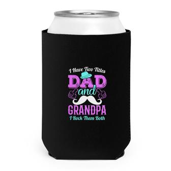 I Have Two Titles Dad And Stepdad And I Rock Them Both Purple Fathers Day Can Cooler - Seseable