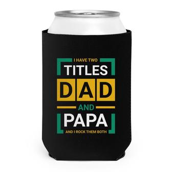 I Have Two Two Titles Dad Yellow And Green Fathers Day Can Cooler - Seseable
