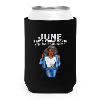 June Is My Birthday Month Yep The Whole Month Can Cooler - Seseable