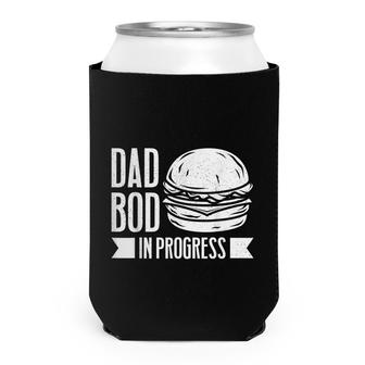 Mens Burger Dad Bod In Progress Father Papa Fathers Day Can Cooler - Seseable