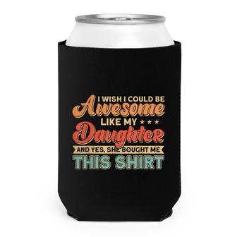 Mens I Wish I Could Be Awesome Like My Daughter Father Dad Can Cooler - Seseable