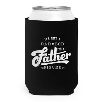 Mens Its Not A Dad Bod Its A Father Figure Funny Father Gift Can Cooler - Seseable