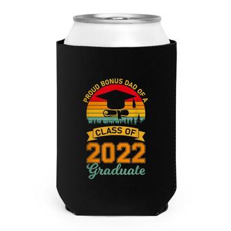 Proud Bonus Of Dad Graduation Party Class Of 2022 Graduate Can Cooler - Seseable