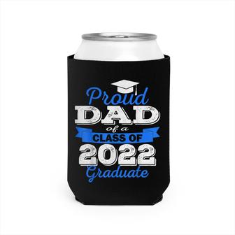 Proud Dad Of 2022 Graduate Class 2022 Graduation Family Can Cooler - Seseable