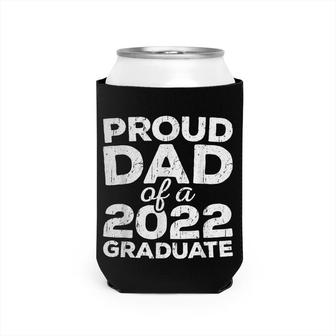 Proud Dad Of A 2022 Graduate Senior Class Graduation Can Cooler - Seseable