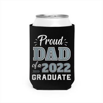 Proud Dad Of A Senior 2022 Graduate Matching Class Of 2022 Can Cooler - Seseable