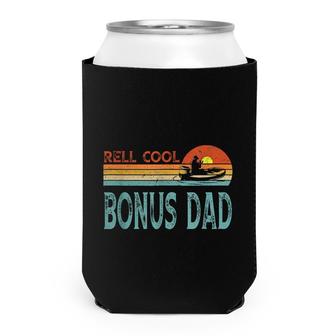Reel Cool Bonus Dad Fishing Dad Grandpa Fathers Day Fishing Can Cooler - Seseable