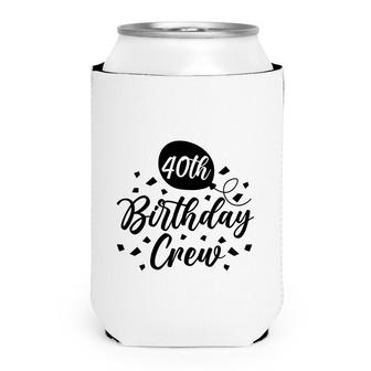 40Th Birthday Crew Black 40Th Birthday 1982 Can Cooler - Seseable