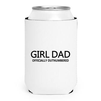 Girl Dad Officially Outnumbered Fathers Day Dad Of Girls Can Cooler - Seseable