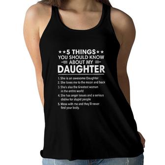 5 Things You Should Knows About My Daughter She Is Awesome 2022 Trend Women Flowy Tank - Seseable