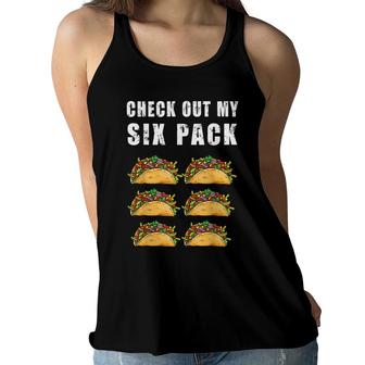 Check Out My Six Pack Tacos Funny Gym Women Flowy Tank - Seseable