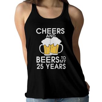 Cheers And Beers To My 25 Years Beer Lovers Gifts Women Flowy Tank - Seseable