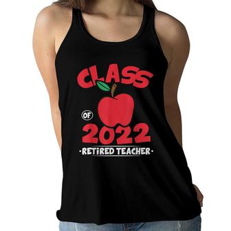 Class Of 22 Retired Teacher 2022 Graduation Gift Retirement Women Flowy Tank - Seseable
