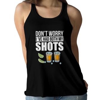 Dont Worry Ive Had Both My Shots Tequila New Trend 2022 Women Flowy Tank - Seseable