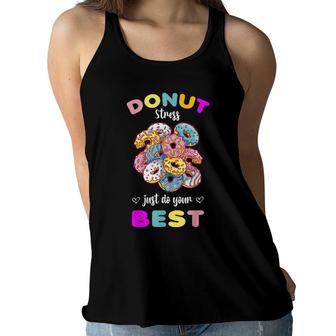 Donut Stress Just Do Your Best Testing Dont Stress Women Flowy Tank - Seseable