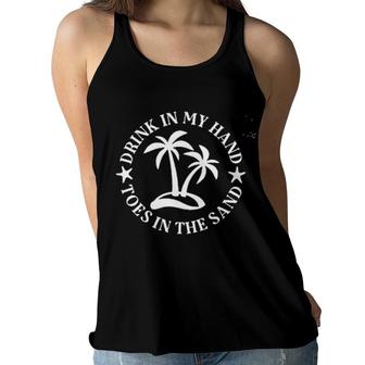 Drink In My Hand Toes In The Sand 2022 Trend Women Flowy Tank - Seseable