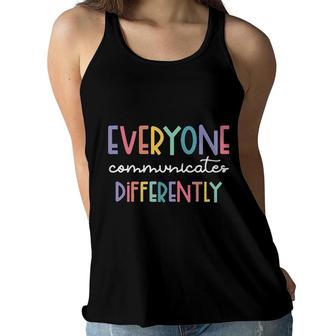 Everyone Communicates Differently Text Women Flowy Tank - Seseable