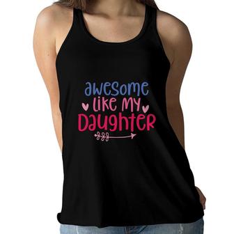 Funny Awesome Like My Daughter Pink And Blue Women Flowy Tank - Seseable