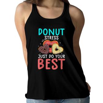 Funny Donut Stress Just Do Your Best Test Day Teacher Women Flowy Tank - Seseable