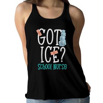 Funny Got Ice School Nurse Saying Nurse Week 2022 Women Flowy Tank - Seseable