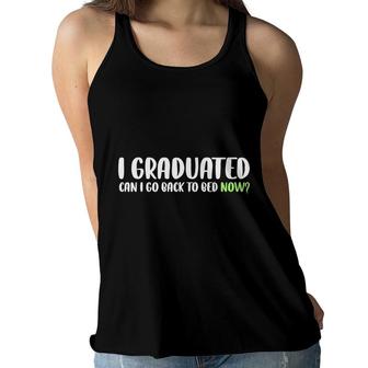 Funny I Graduated Can I Go Back To Bed Now Graduation Gifts Women Flowy Tank - Seseable