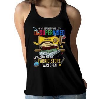 Funny Quilting In My Defense I Was Left Unsupervised Sewing Women Flowy Tank - Seseable