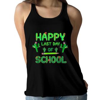 Happy Last Day Of School Cute Cactus Students Teachers Women Flowy Tank - Seseable