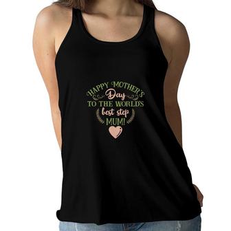 Happy Mothers Day To The Best Step Mum Gift For Stepmom Women Flowy Tank - Seseable