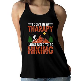 Hiking I Just Need To Go Explore Travel Lover Women Flowy Tank - Seseable