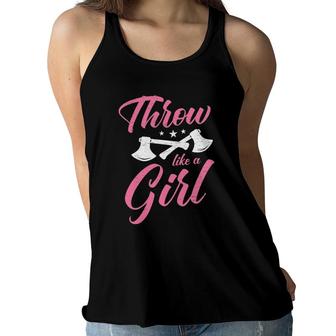 I Know I Throw Like A Girl Try To Keep Up Axe Throwing Women Flowy Tank | Mazezy