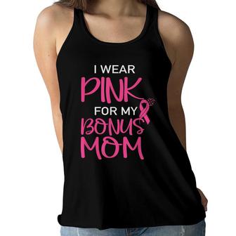 I Wear Pink For My Bonus Mom Breast Cancer Awareness Women Flowy Tank - Seseable
