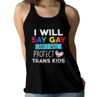 I Will Say Gay And I Will Protect Trans Kids Lgbtq Pride T Women Flowy Tank - Seseable
