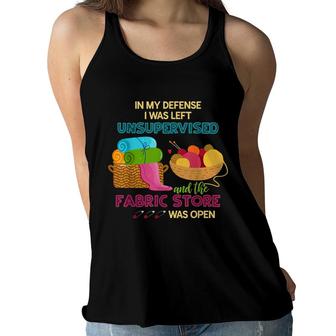 In My Defense I Was Left Unsupervised Funny Fabric Sewing Women Flowy Tank - Seseable