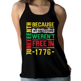 July 4Th Juneteenth 1865 Because My Ancestors Free In 1776 Women Flowy Tank - Seseable
